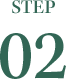STEP 02